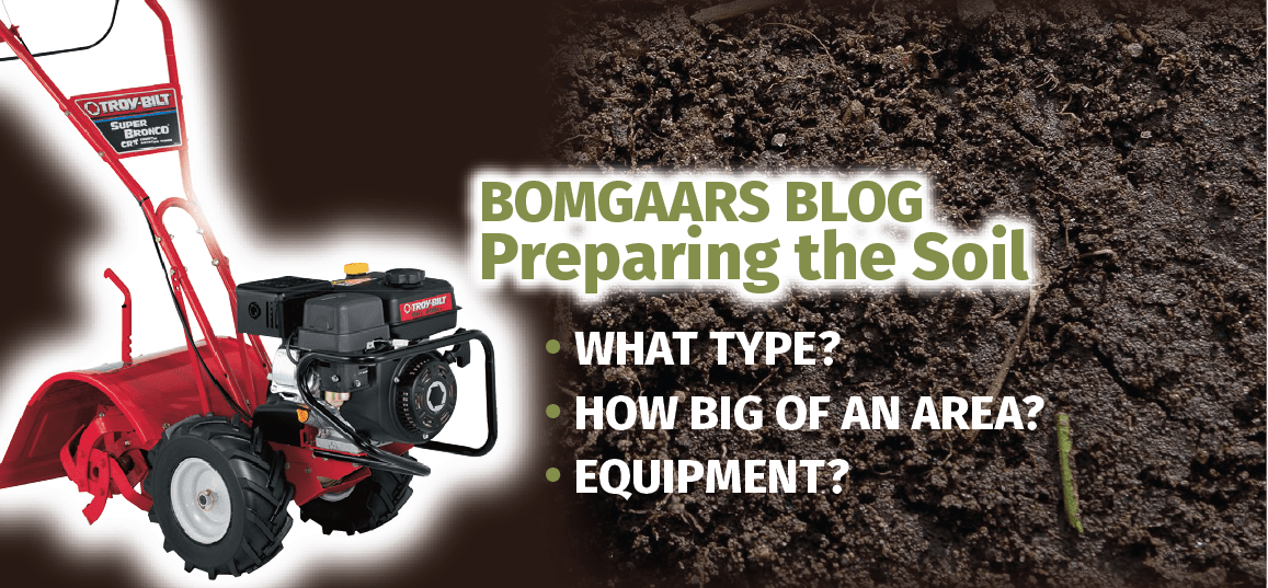 Bomgaars BLOG: Preparing the Soil
