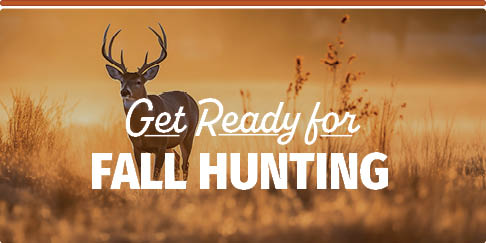 Get Ready for Fall Hunting
