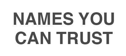 Names you can trust