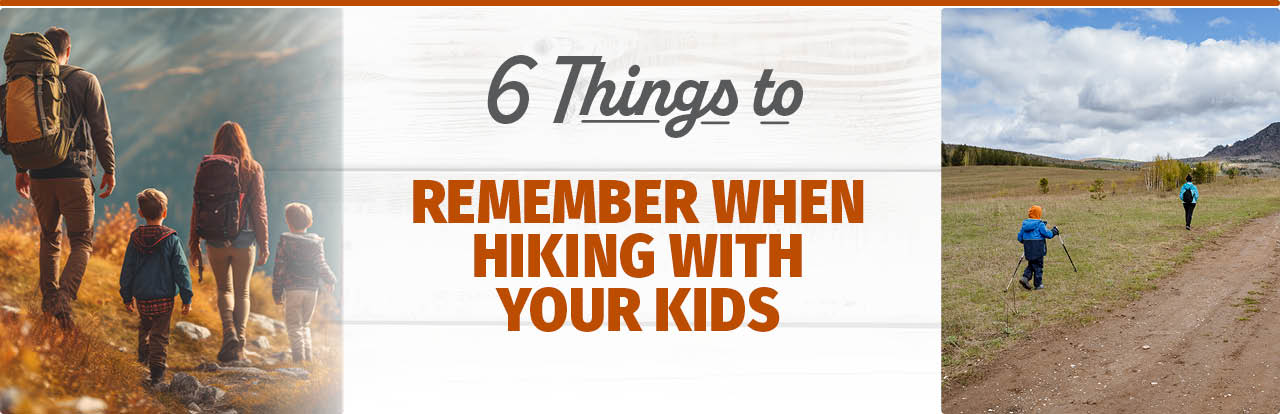6 Things to Remember When Hiking with Your Kids