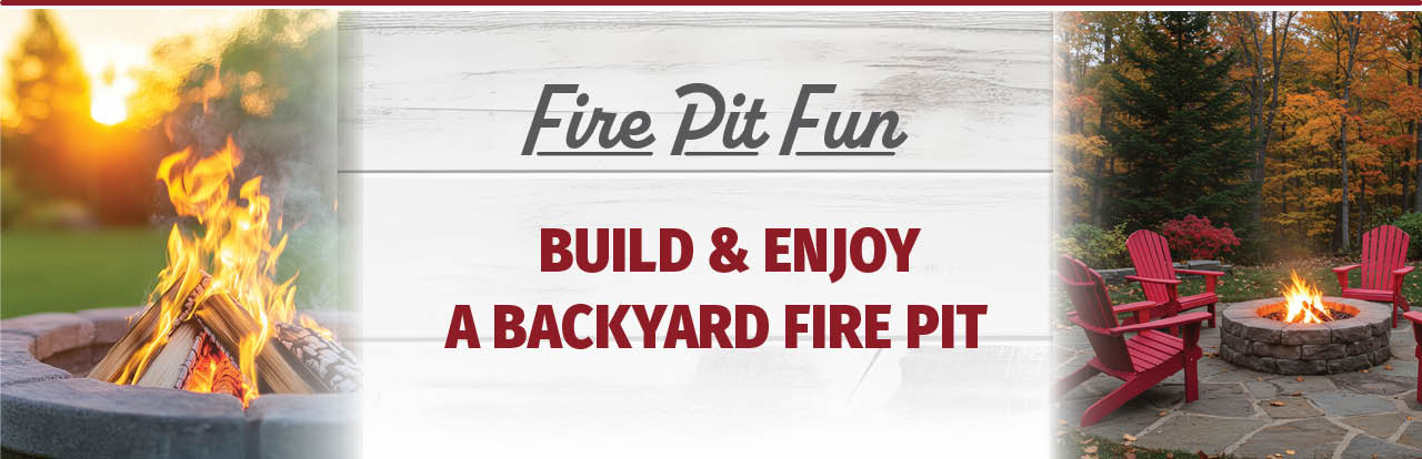 Fire Bit Fun - Build & Enjoy a Backyard Fire Pit