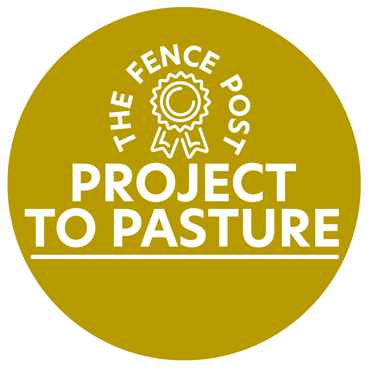 The Fence Post | Project to Pasture
