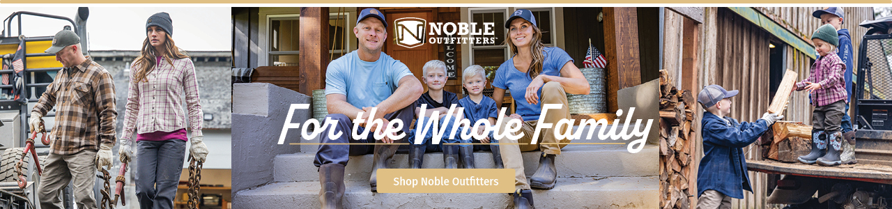 Noble Outfitters for the Whole Family Noble Outfitters for the Whole Family