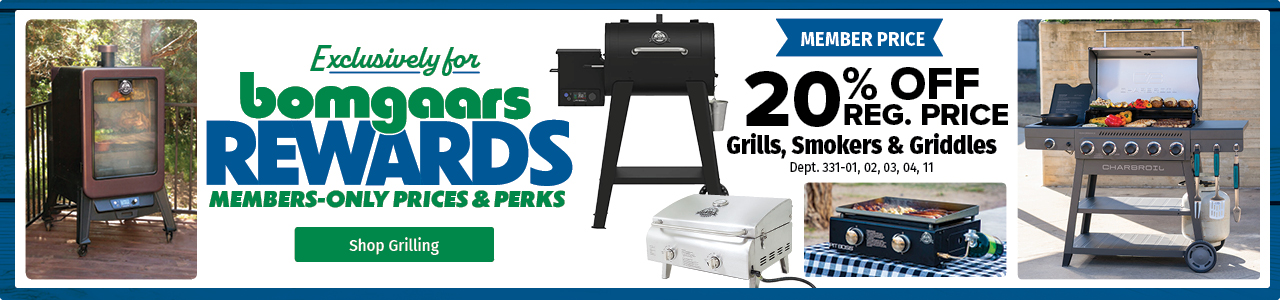 Rewards Members 20% off Grills, Smokers, & Griddles Rewards Members 20% off Grills, Smokers, & Griddles