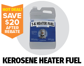 1-K Kerosene Heater Fuel 2.5 Gal. 9.99 after rebate 1-K Kerosene Heater Fuel 2.5 Gal. 9.99 after rebate